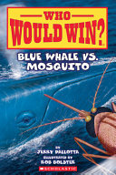 Image for "Blue Whale Vs. Mosquito (Who Would Win? #29)"
