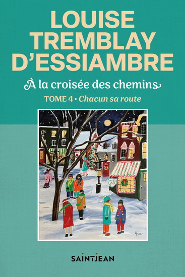 À la croisée des chemins. Tome 4, Chacun sa route 