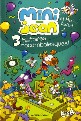 3 histoires rocambolesques ! 