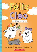 Image for "Félix Et Cléo: Artistes En Herbe"