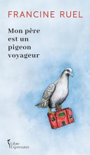 Image for "Mon Père Est Un Pigeon Voyageur"