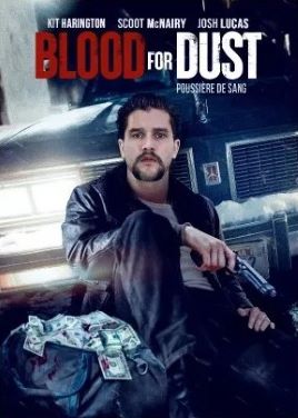 Blood for dust =Poussière de sang 