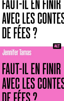 Faut-il en finir avec les contes de fées? 