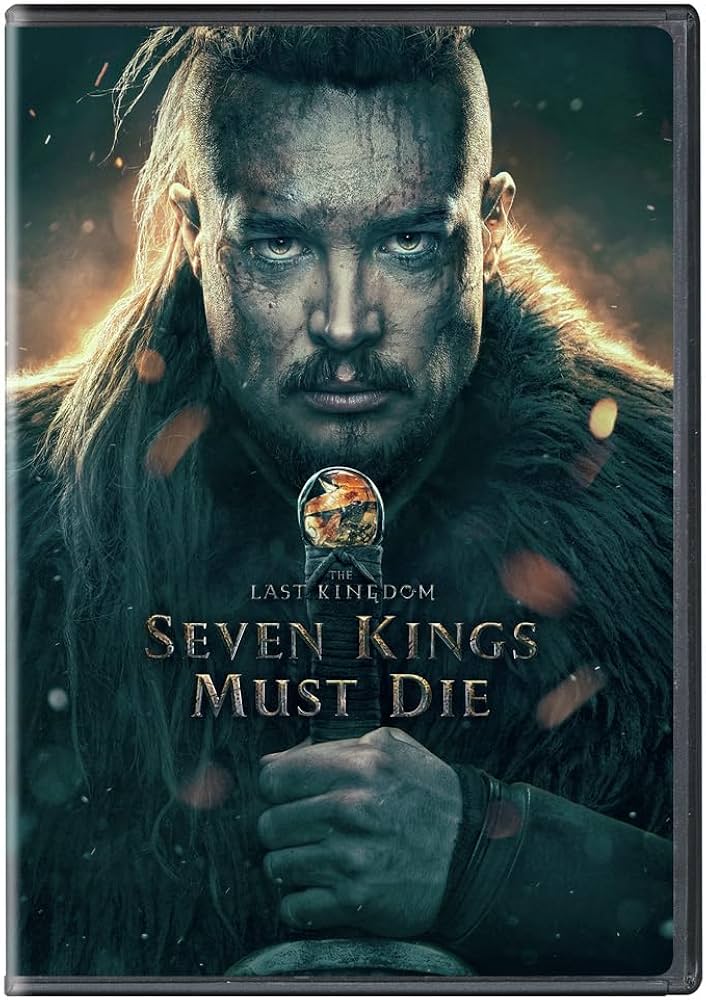 The last kingdom. Seven kings must die 